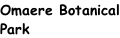 Omaere Botanical Park