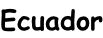 Ecuador