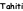 Tahiti